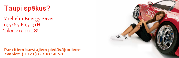 Akcija! Michelin Energy Saver 195/65 R15 tikai 49 Ls!